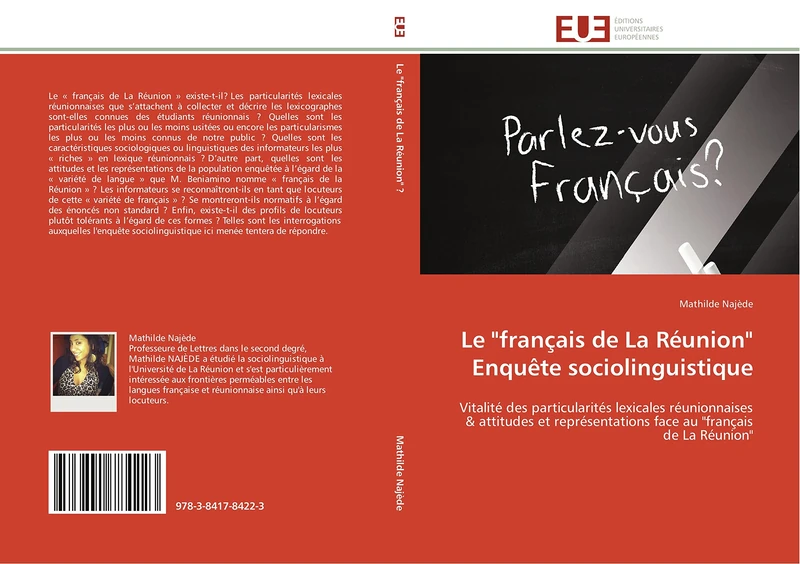 Le "français de La Réunion" Enquête sociolinguistique: Vitalité des particularités lexicales réunionnaises & attitudes et représentations face au "français de La Réunion" (Omn.Univ.Europ.) - Image 1