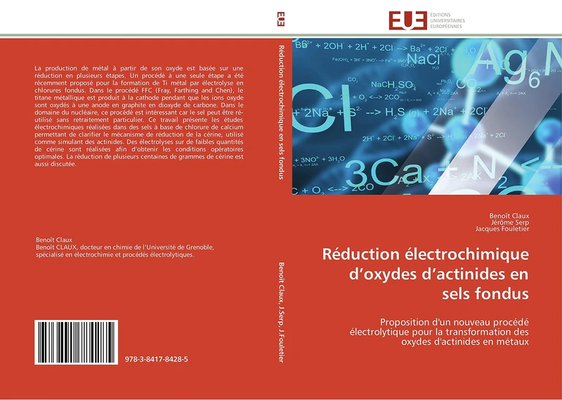 Réduction électrochimique d’oxydes d’actinides en sels fondus: Proposition d'un nouveau procédé électrolytique pour la transformation des oxydes d'actinides en métaux (Omn.Univ.Europ.)