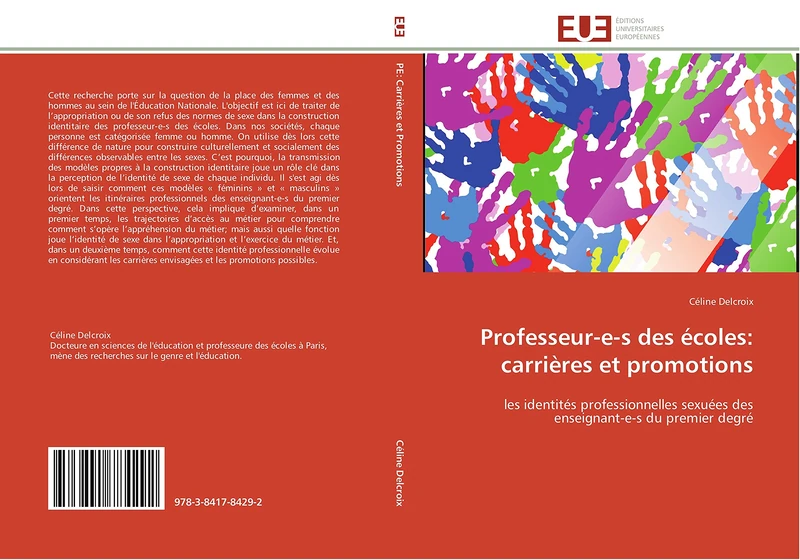Professeur-e-s des écoles: carrières et promotions: les identités professionnelles sexuées des enseignant-e-s du premier degré (Omn.Univ.Europ.)