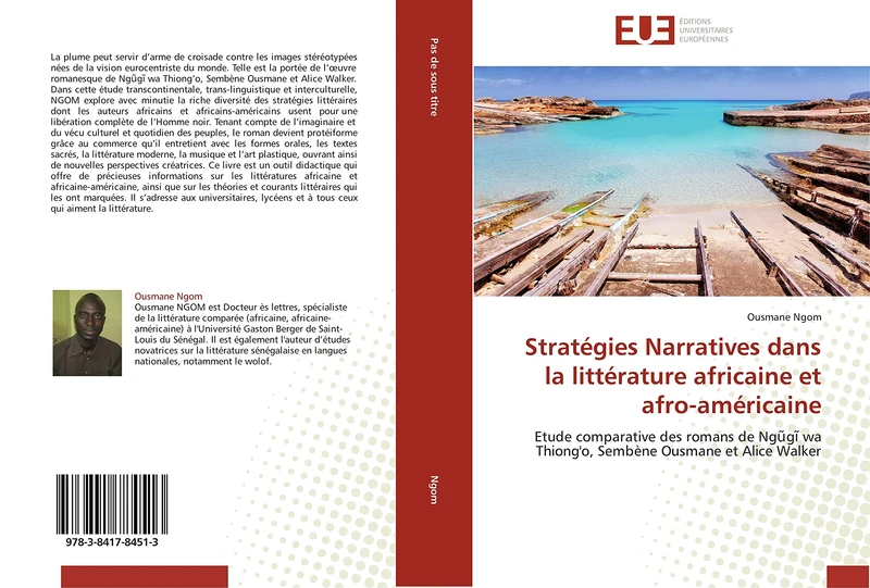 Stratégies Narratives dans la littérature africaine et afro-américaine: Etude comparative des romans de Ngũgĩ wa Thiong'o, Sembène Ousmane et Alice Walker