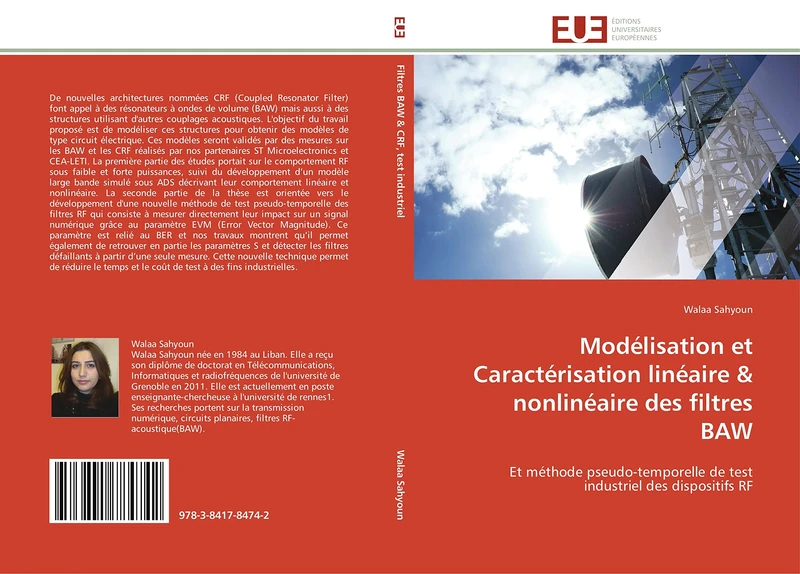 Modélisation et Caractérisation linéaire & nonlinéaire des filtres BAW: Et méthode pseudo-temporelle de test industriel des dispositifs RF (Omn.Univ.Europ.)