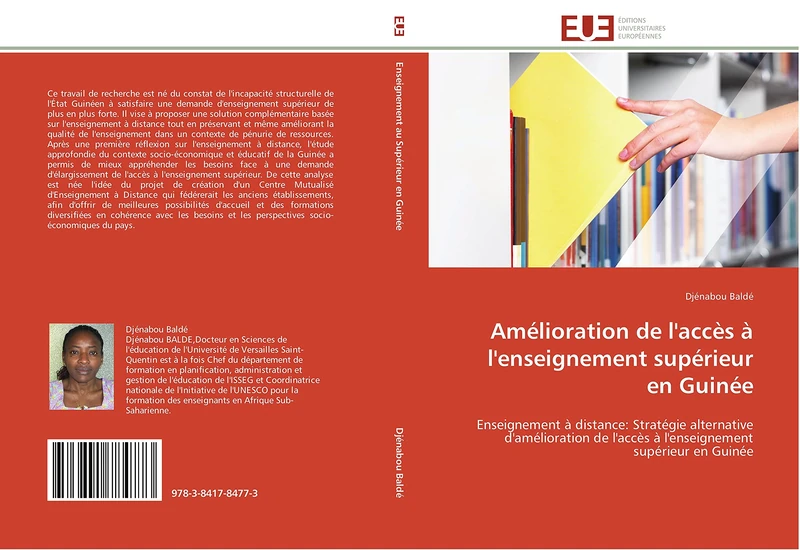 Amélioration de l'accès à l'enseignement supérieur en Guinée: Enseignement à distance: Stratégie alternative d'amélioration de l'accès à l'enseignement supérieur en Guinée (Omn.Univ.Europ.)