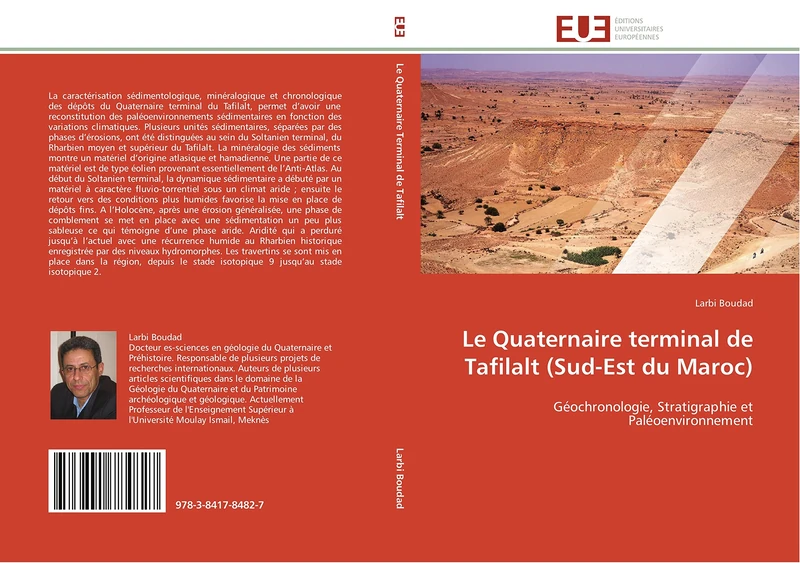 Le Quaternaire terminal de Tafilalt (Sud-Est du Maroc): Géochronologie, Stratigraphie et Paléoenvironnement (Omn.Univ.Europ.)