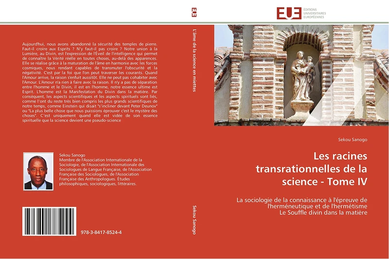 Les racines transrationnelles de la science - Tome IV: La sociologie de la connaissance à l'épreuve de l'herméneutique et de l'hermétisme Le Souffle divin dans la matière (Omn.Univ.Europ.)