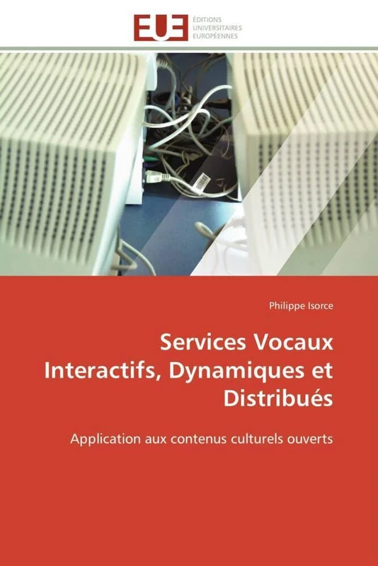 Services Vocaux Interactifs, Dynamiques et Distribués: Application aux contenus culturels ouverts (Omn.Univ.Europ.)