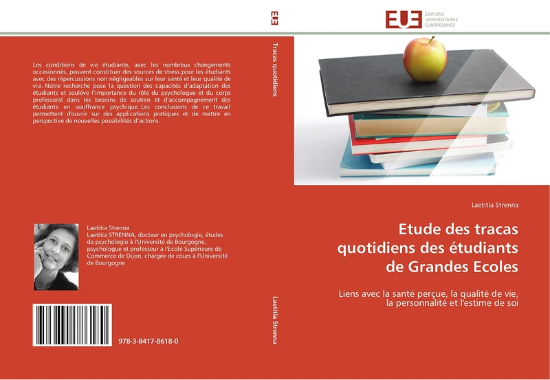 Etude des tracas quotidiens des étudiants de Grandes Ecoles: Liens avec la santé perçue, la qualité de vie, la personnalité et l'estime de soi (Omn.Univ.Europ.)