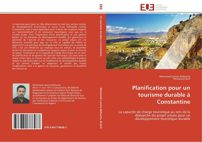 Planification pour un tourisme durable à Constantine: La capacité de charge touristique au sein de la démarche du projet urbain pour un développement touristique durable (Omn.Univ.Europ.)