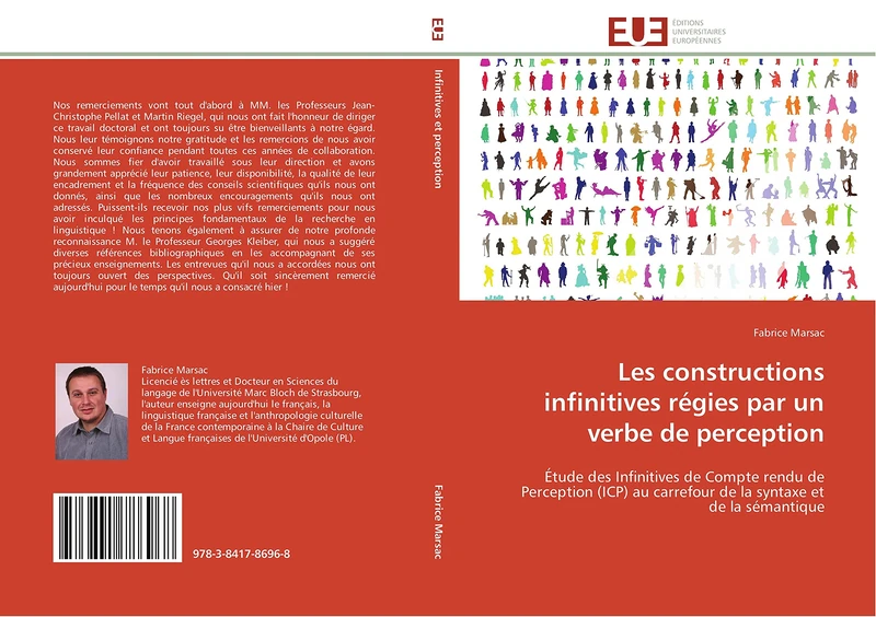Les constructions infinitives régies par un verbe de perception: Étude des Infinitives de Compte rendu de Perception (ICP) au carrefour de la syntaxe et de la sémantique (Omn.Univ.Europ.)