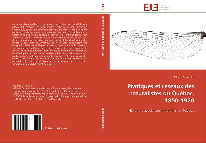 Pratiques et réseaux des naturalistes du Québec, 1850-1920: Histoire des sciences naturelles au Québec (Omn.Univ.Europ.)