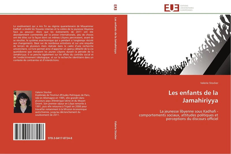 Les enfants de la Jamahiriyya: La jeunesse libyenne sous Kadhafi - comportements sociaux, attitudes politiques et perceptions du discours officiel (Omn.Univ.Europ.) - Image 1