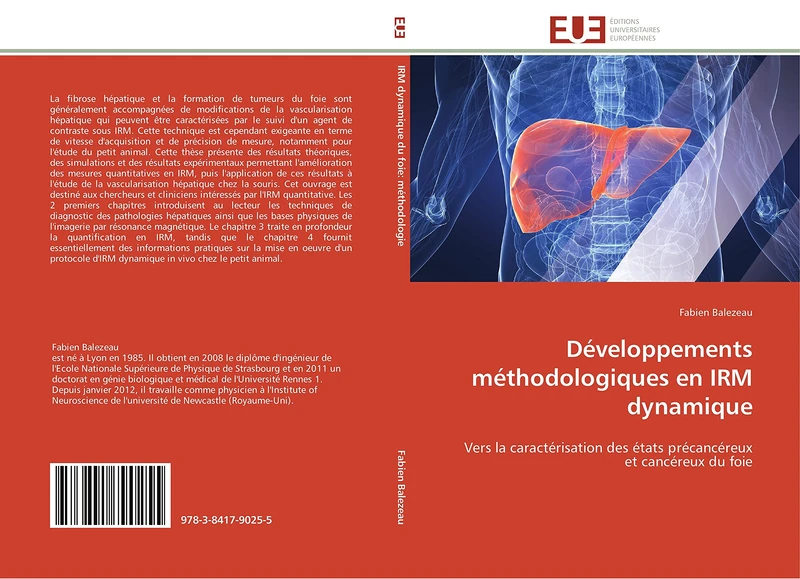 Développements méthodologiques en IRM dynamique: Vers la caractérisation des états précancéreux et cancéreux du foie (Omn.Univ.Europ.)