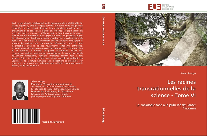 Les racines transrationnelles de la science - Tome VI: La sociologie face à la puberté de l’âme: l'Inconnu (Omn.Univ.Europ.)