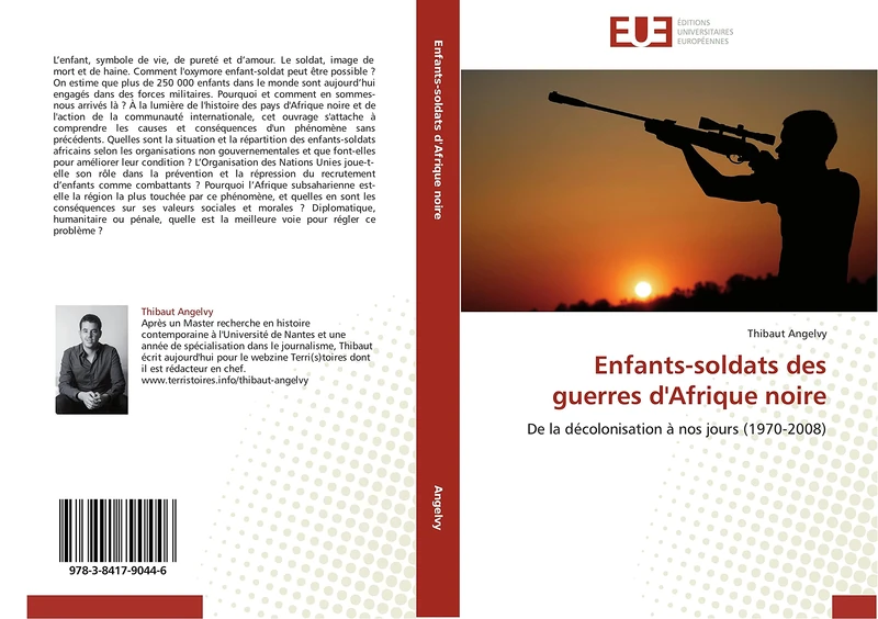 Enfants-soldats des guerres d'Afrique noire: De la décolonisation à nos jours (1970-2008) (Omn.Univ.Europ.)