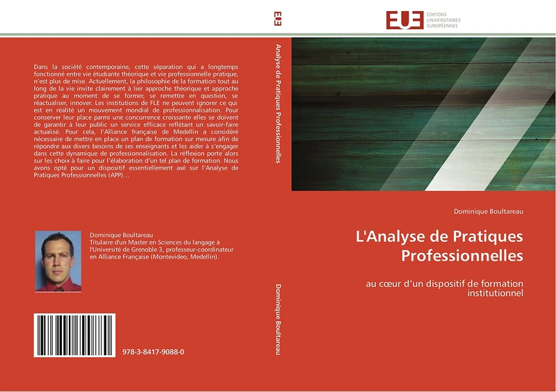 L'Analyse de Pratiques Professionnelles: au cœur d’un dispositif de formation institutionnel (Omn.Univ.Europ.)