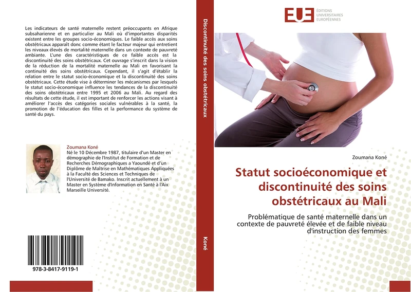 Statut socioéconomique et discontinuité des soins obstétricaux au Mali: Problématique de santé maternelle dans un contexte de pauvreté élevée et de ... d'instruction des femmes (Omn.Univ.Europ.)