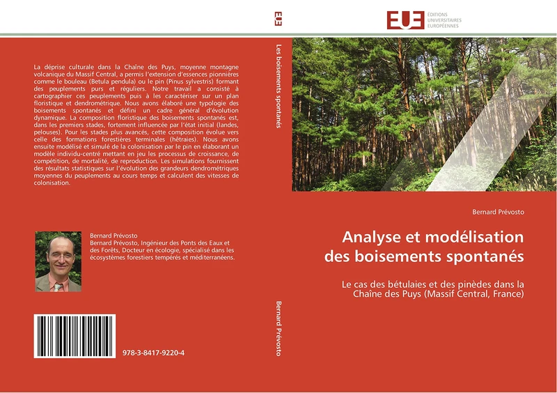 Analyse et modélisation des boisements spontanés: Le cas des bétulaies et des pinèdes dans la Chaîne des Puys (Massif Central, France) (Omn.Univ.Europ.)