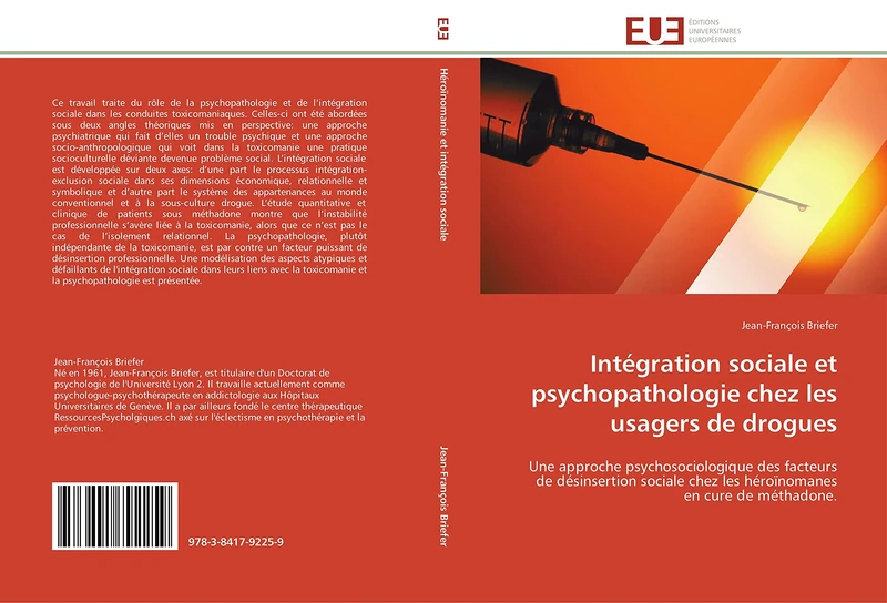 Intégration sociale et psychopathologie chez les usagers de drogues: Une approche psychosociologique des facteurs de désinsertion sociale chez les héroïnomanes en cure de méthadone. (Omn.Univ.Europ.) - Image 1
