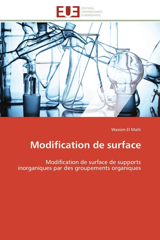 Modification de surface: Modification de surface de supports inorganiques par des groupements organiques (Omn.Univ.Europ.)