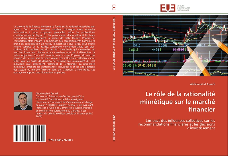Le rôle de la rationalité mimétique sur le marché financier: L'impact des influences collectives sur les recommandations financières et les décisions d'investissement (Omn.Univ.Europ.)