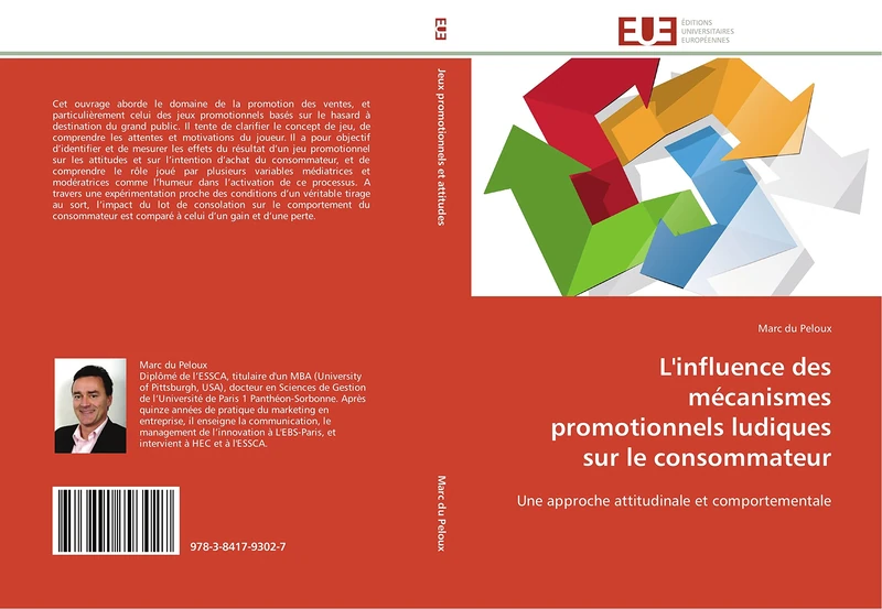 L'influence des mécanismes promotionnels ludiques sur le consommateur: Une approche attitudinale et comportementale (Omn.Univ.Europ.)