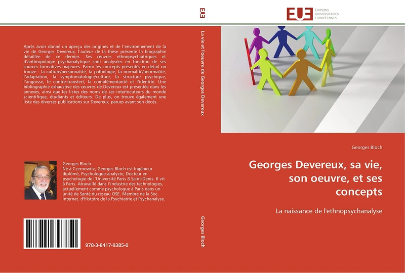 Georges Devereux, sa vie, son oeuvre, et ses concepts: La naissance de l'ethnopsychanalyse (Omn.Univ.Europ.)