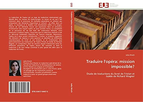 Traduire l'opéra: mission impossible?: Étude de traductions du livret de Tristan et Isolde de Richard Wagner (Omn.Univ.Europ.)