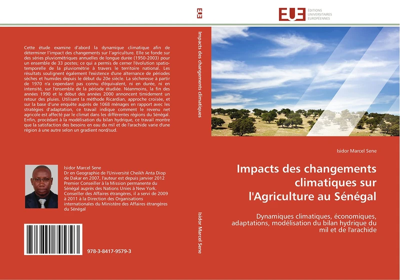Impacts des changements climatiques sur l'Agriculture au Sénégal: Dynamiques climatiques, économiques, adaptations, modélisation du bilan hydrique du mil et de l'arachide (Omn.Univ.Europ.)