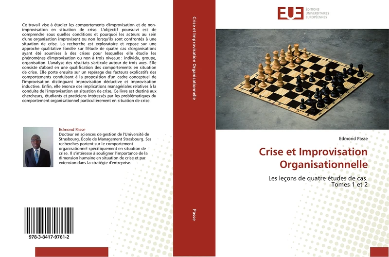 Crise et Improvisation Organisationnelle: Les leçons de quatre études de cas. Tomes 1 et 2 (Omn.Univ.Europ.)