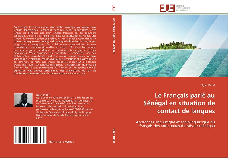 Le Français parlé au Sénégal en situation de contact de langues: Approches linguistique et sociolinguistique du français des antiquaires de Mbour (Sénégal) (Omn.Univ.Europ.)