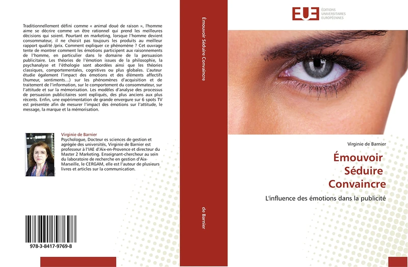 Émouvoir Séduire Convaincre: L'influence des émotions dans la publicité (Omn.Univ.Europ.)