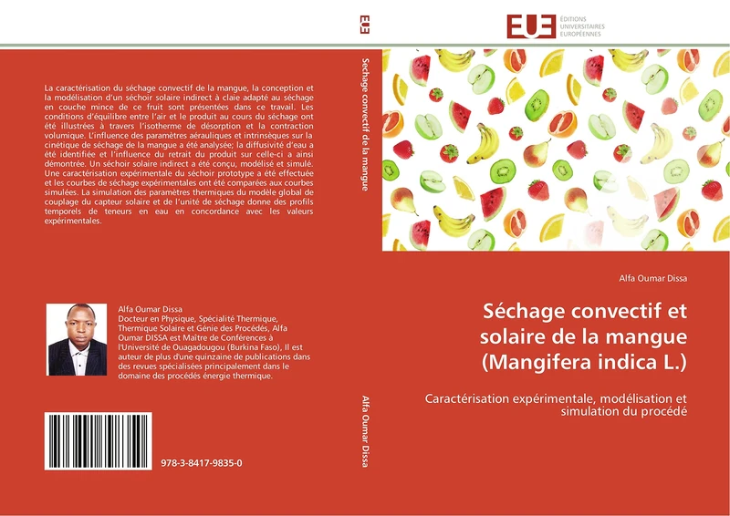 Séchage convectif et solaire de la mangue (Mangifera indica L.): Caractérisation expérimentale, modélisation et simulation du procédé (Omn.Univ.Europ.)