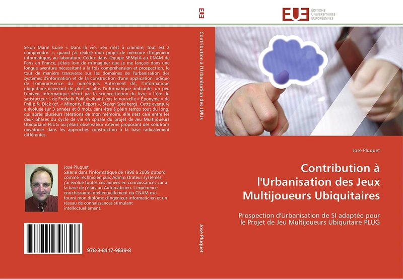 Contribution à l'Urbanisation des Jeux Multijoueurs Ubiquitaires: Prospection d'Urbanisation de SI adaptée pour le Projet de Jeu Multijoueurs Ubiquitaire PLUG (Omn.Univ.Europ.) - Image 1