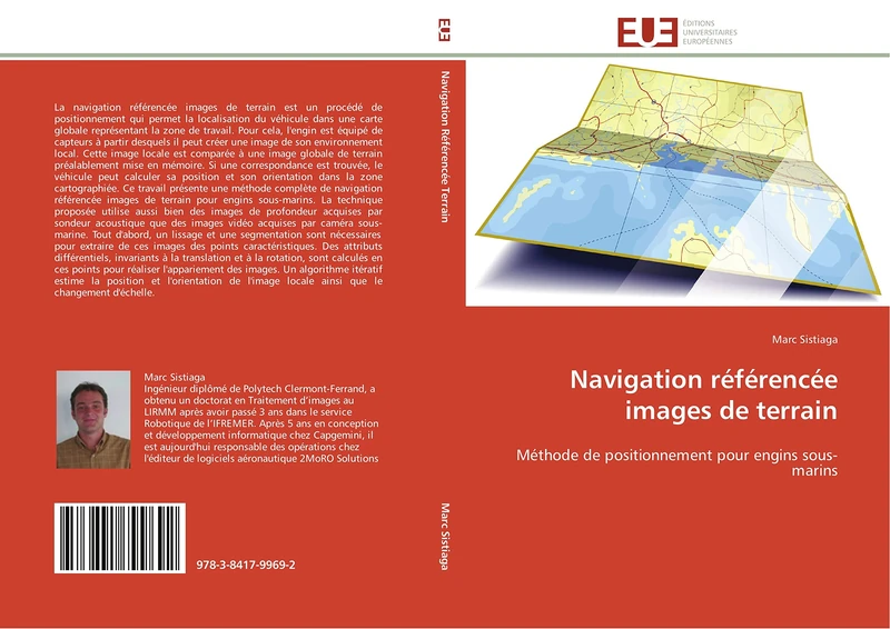 Navigation référencée images de terrain: Méthode de positionnement pour engins sous-marins (Omn.Univ.Europ.)