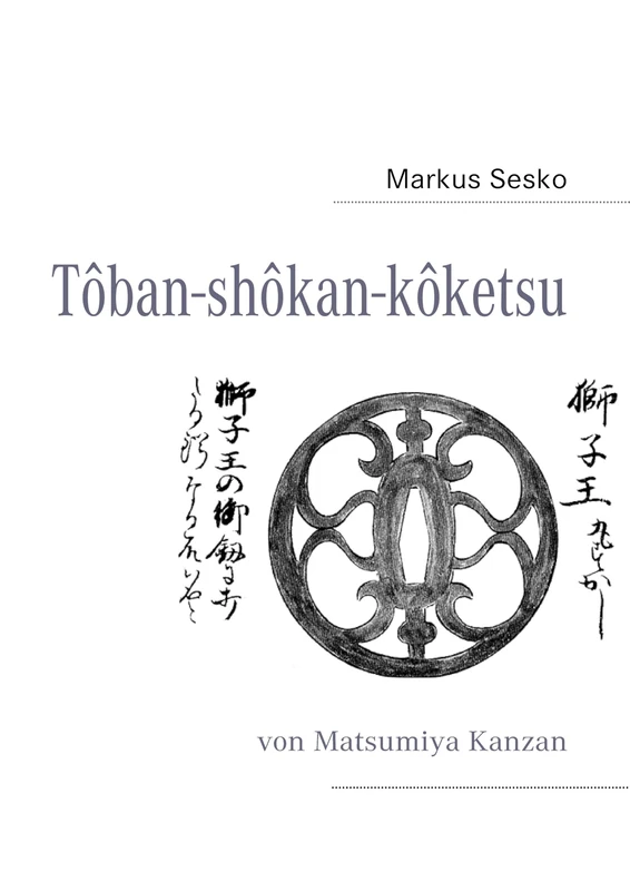 Tôban-shôkan-kôketsu: von Matsumiya Kanzan