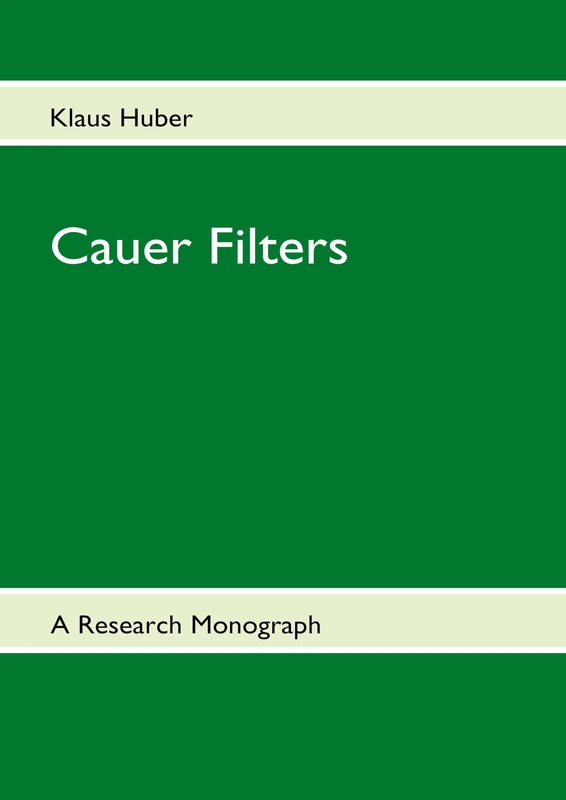 Cauer Filters: A Research-Monograph