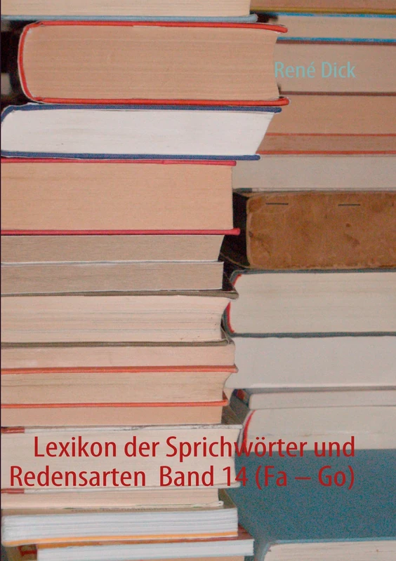 Lexikon der Sprichwörter und Redensarten Band 14 (Fa - Go) - Image 1