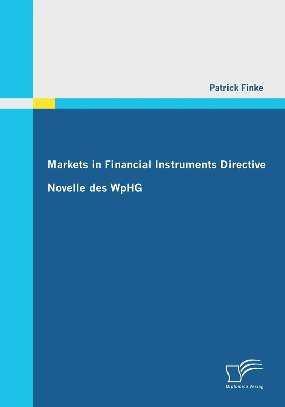 Markets in Financial Instruments Directive: Novelle des WpHG