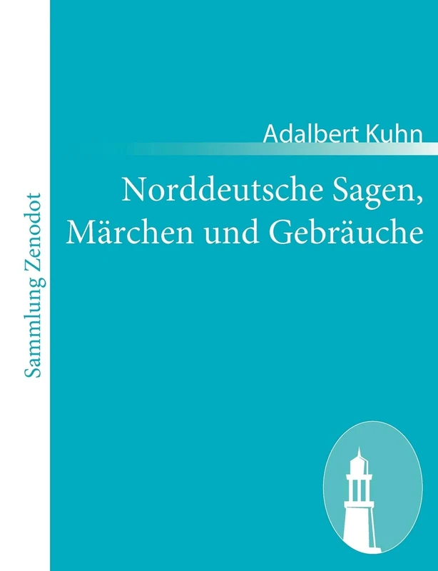 Norddeutsche Sagen, Märchen und Gebräuche: Aus dem Munde des Volkes gesammelt und herausgegeben - Image 1