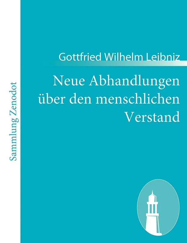 Neue Abhandlungen über den menschlichen Verstand: (Nouveaux essais sur l'entendement humain)