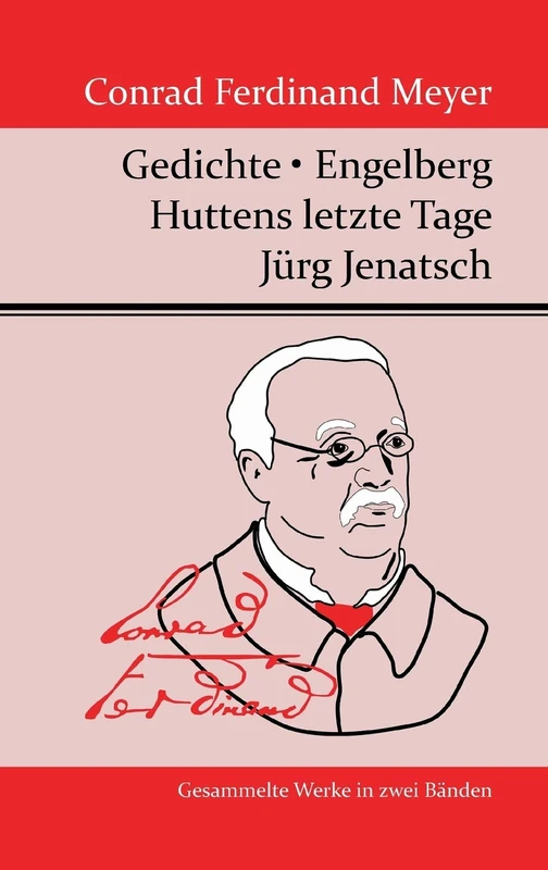 Gedichte / Huttens letzte Tage / Engelberg / Jürg Jenatsch