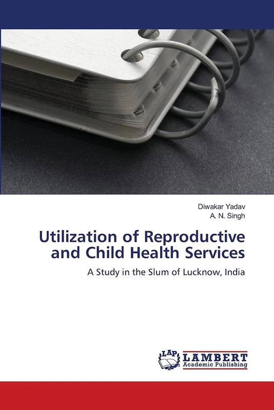 Utilization of Reproductive and Child Health Services: A Study in the Slum of Lucknow, India - Image 1