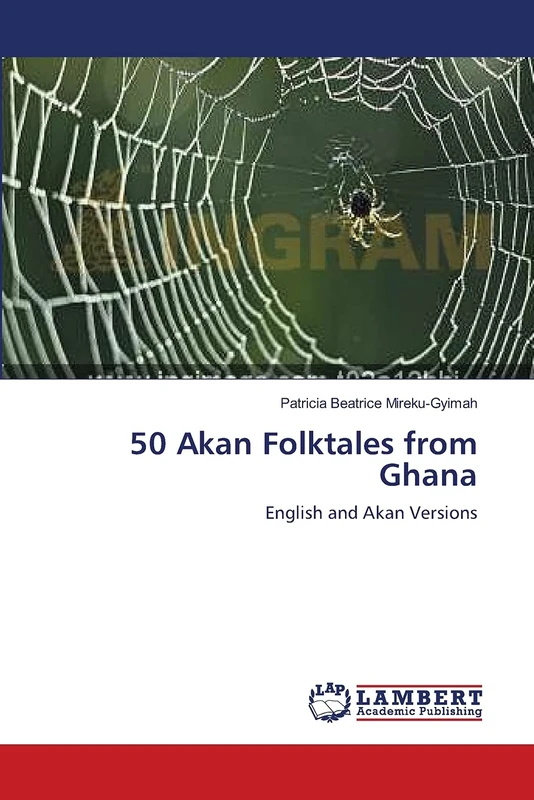 50 Akan Folktales from Ghana: English and Akan Versions