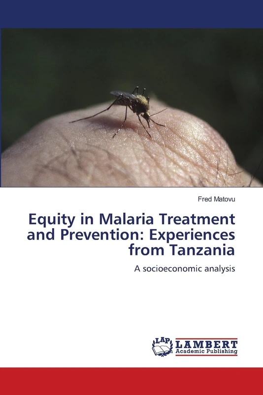 Equity in Malaria Treatment and Prevention: Experiences from Tanzania: A socioeconomic analysis