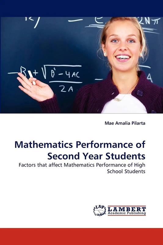 Mathematics Performance of Second Year Students: Factors that affect Mathematics Performance of High School Students