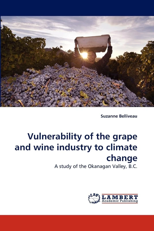 Vulnerability of the grape and wine industry to climate change: A study of the Okanagan Valley, B.C.