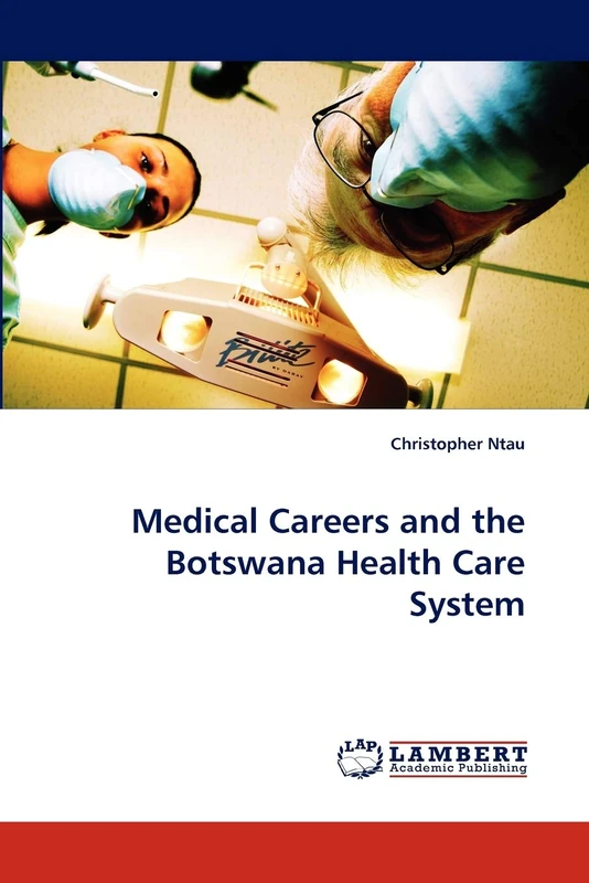 Medical Careers and the Botswana Health Care System