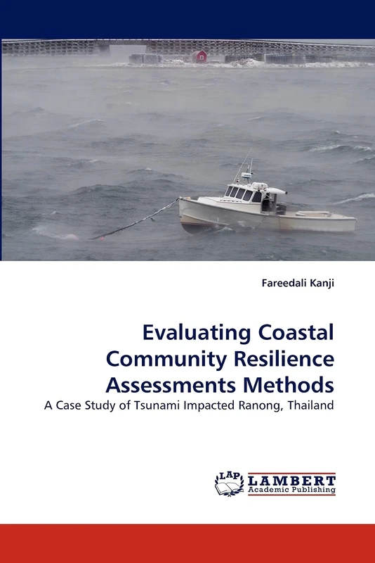 Evaluating Coastal Community Resilience Assessments Methods: A Case Study of Tsunami Impacted Ranong, Thailand - Image 1