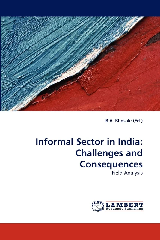 Informal Sector in India: Challenges and Consequences: Field Analysis
