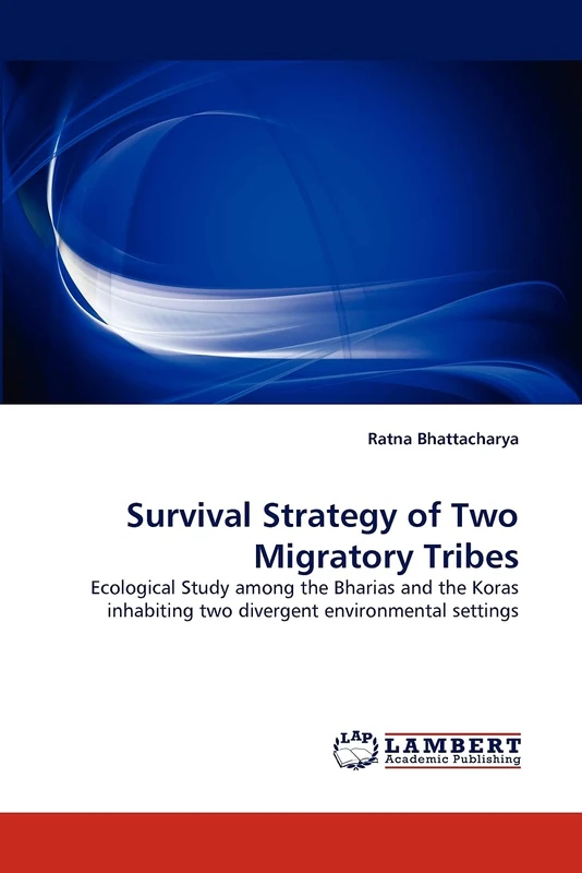 Survival Strategy of Two Migratory Tribes: Ecological Study among the Bharias and the Koras inhabiting two divergent environmental settings - Image 1