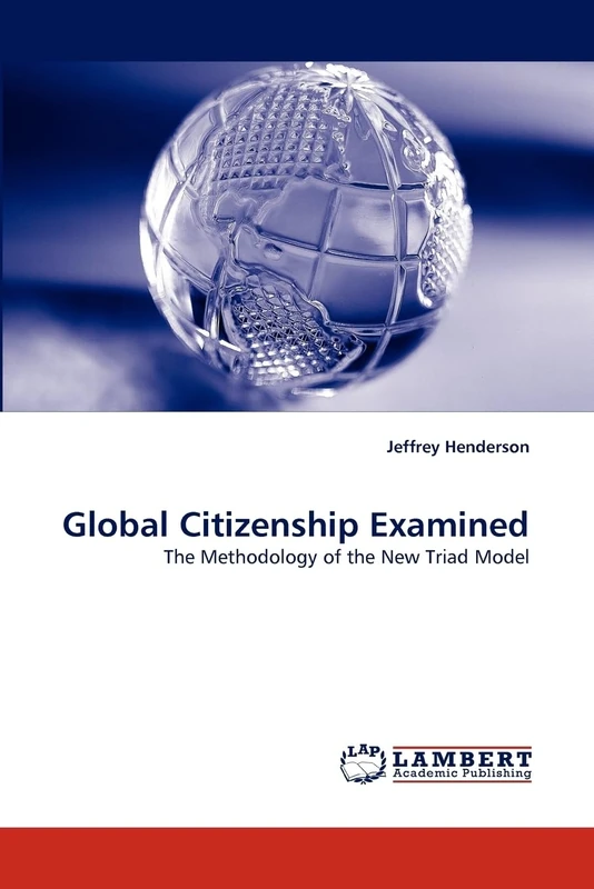 Global Citizenship Examined: The Methodology of the New Triad Model